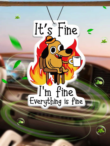Little Dog Car Air Freshener "It's Okay, I'M Fine Everything Is Fine".