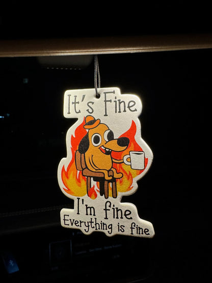 Little Dog Car Air Freshener "It's Okay, I'M Fine Everything Is Fine".