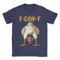 New Arrival Funny F-Caw-F Chicken "FCAWF" T Shirt