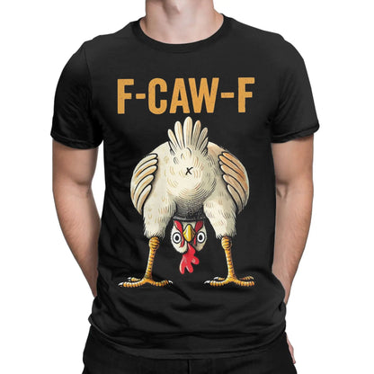 New Arrival Funny F-Caw-F Chicken "FCAWF" T Shirt