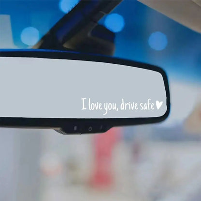 Rearview Mirror Sticker "I Love You Drive Safe"