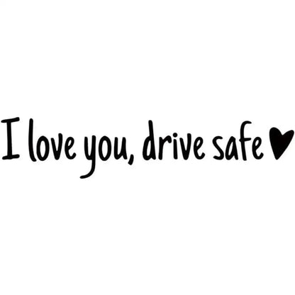 Rearview Mirror Sticker "I Love You Drive Safe"