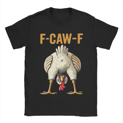 New Arrival Funny F-Caw-F Chicken "FCAWF" T Shirt